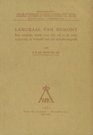 Lamoraal van Egmont - Een critische studie over zijn rol in de jaren 1559-1564 in verband met het schuldvraagstuk