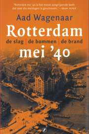 Rotterdam mei '40 - De slag, de bommen, de brand