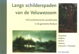 Langs schilderspaden van de Veluwezoom - Vijf kunsthistorische wandelroutes in de gemeente Renkum (nieuw)