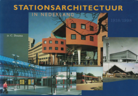Stationsarchitectuur in Nederland 1938/1998