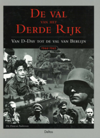 De val van het Derde Rijk - Van D-Day tot de val van Berlijn