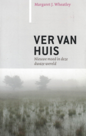 Ver van huis - Nieuwe moed in deze dwaze wereld
