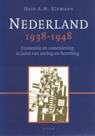 Nederland 1938-1948 - Economie en samenleving in jaren van oorlog en bezetting