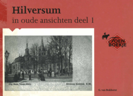 Hilversum in oude ansichten deel 1