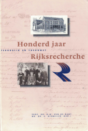 Honderd jaar Rijksrecherche