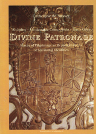 Divine Patronage - Places of Pilgrimage as Representations of Territorial Identities