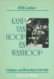 Kamp van hoop en wanhoop - Getuigen van Westerbork, 1939-1945