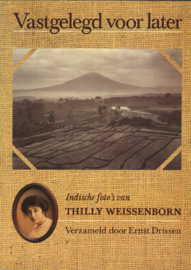 Vastgelegd voor later - Indische foto's van Thilly Weissenborn