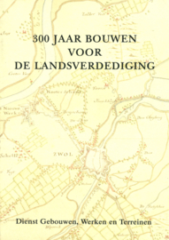 300 Jaar bouwen voor de landsverdediging