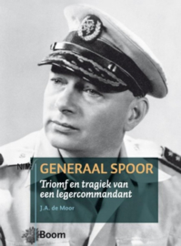Generaal Spoor - Triomf en tragiek van een legercommandant