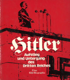 Hitler - Aufstieg und Untergang des Dritten Reiches
