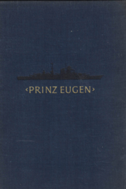 Schwerer Kreuzer 'Prinz Eugen' - Die Geschichte des fröhlichen Schiffes