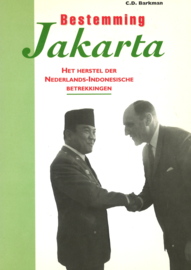 Bestemming Jakarta - Het herstel der Nederlands-Indonesische betrekkingen