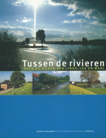 Tussen de rivieren - Over de dijken van Linge, Lek en Waal