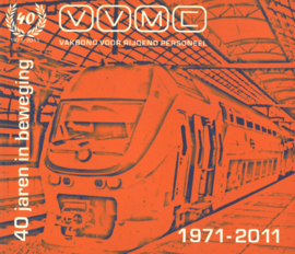 40 jaar in beweging VVMC 1971-2011 - Vakbond voor rijdend personeel