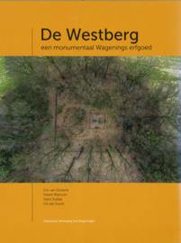 De Westberg - Een monumentaal Wagenings erfgoed
