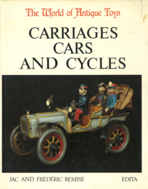 Carriages Cars and Cycles - The World of Antique Toys