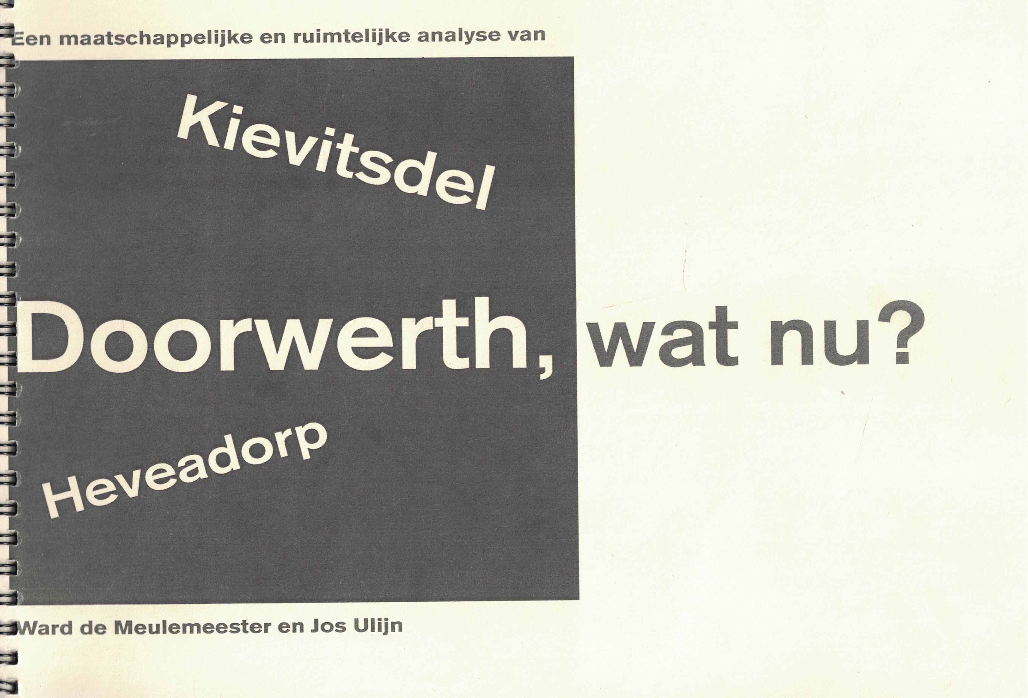 Doorwerth, wat nu? - Een maatschappelijke en ruimtelijke analyse van Ward de Meulenmeester en Jos Ulijn