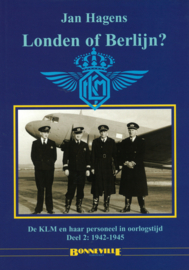 Londen of Berlijn? - De KLM en haar personeel in oorlogstijd - Deel 1 (1939-1941) en deel 2 (1942-1945) z.g.a.n.