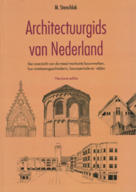 Architectuurgids van Nederland - Een overzicht van de meest markante bouwwerken, hun ontstaansgeschiedenis, bouwperiode en -stijlen