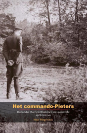 Het commando-Pieters - Hollandse SS-ers in Brummen en Loosdrecht april-mei 1945