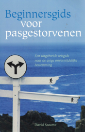 Beginnersgids voor pasgestorvenen - Een uitgebreide reisgids naar de enige onvermijdelijke bestemming