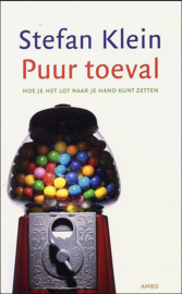 Puur toeval - Hoe je het lot naar je hand kunt zetten