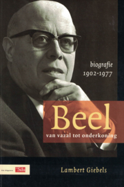 BEEL van vazal tot onderkoning - Biografie 1902-1977
