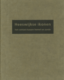 Heeswijkse ikonen - Het contact tussen hemel en aarde