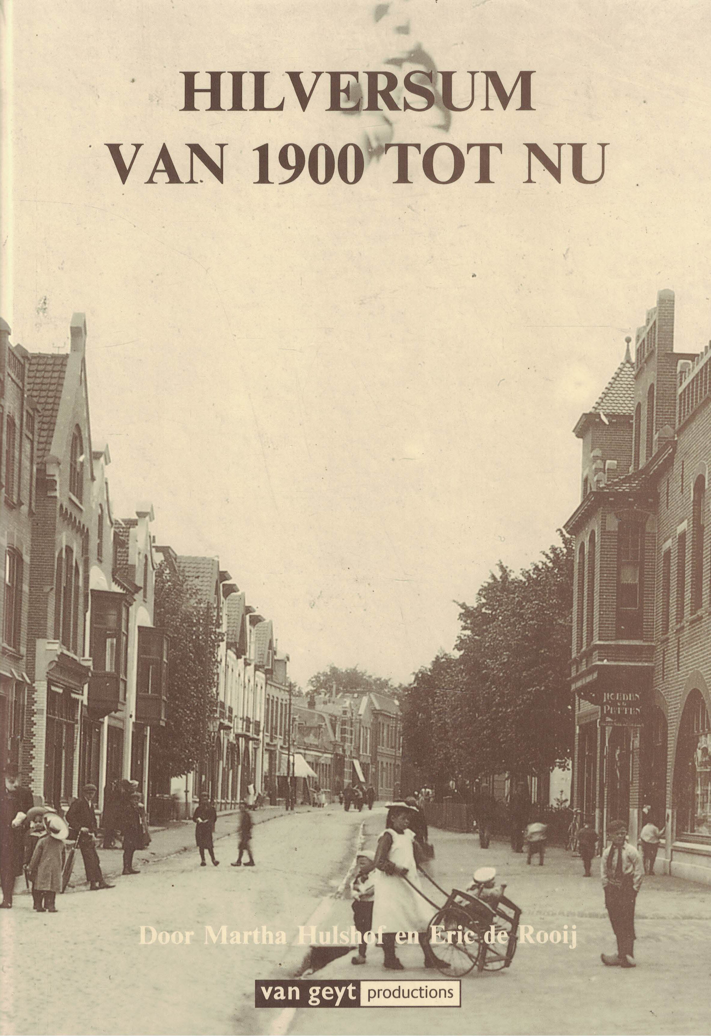 Hilversum van 1900 tot nu