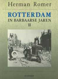 Rotterdam in barbaarse jaren deel II