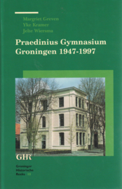 Praedinius Gymnasium Groningen 1947-1997