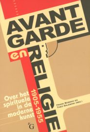 Avant Garde en Religie 1905-1955 - Over het spirituele in de moderne kunst (nieuw)