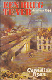 Een brug te ver Arnhem 1944 (2e-hands)