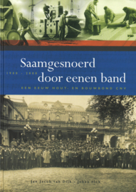 Saamgesnoerd door eenen band - Een eeuw hout- en bouwbond CNV