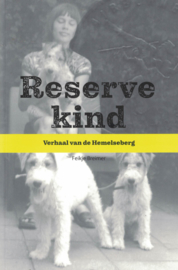 Reservekind - Verhaal van de Hemelseberg