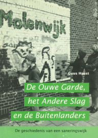 De Ouwe Garde, het Andere Slag en de Buitenlanders - De geschiedenis van een saneringswijk