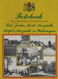 Fotoboek Tiel, Zoelen, Kerk-Avezaath, Kapel-Avezaath en Wadenoyen - Met ca. 325 foto's en prentbriefkaarten