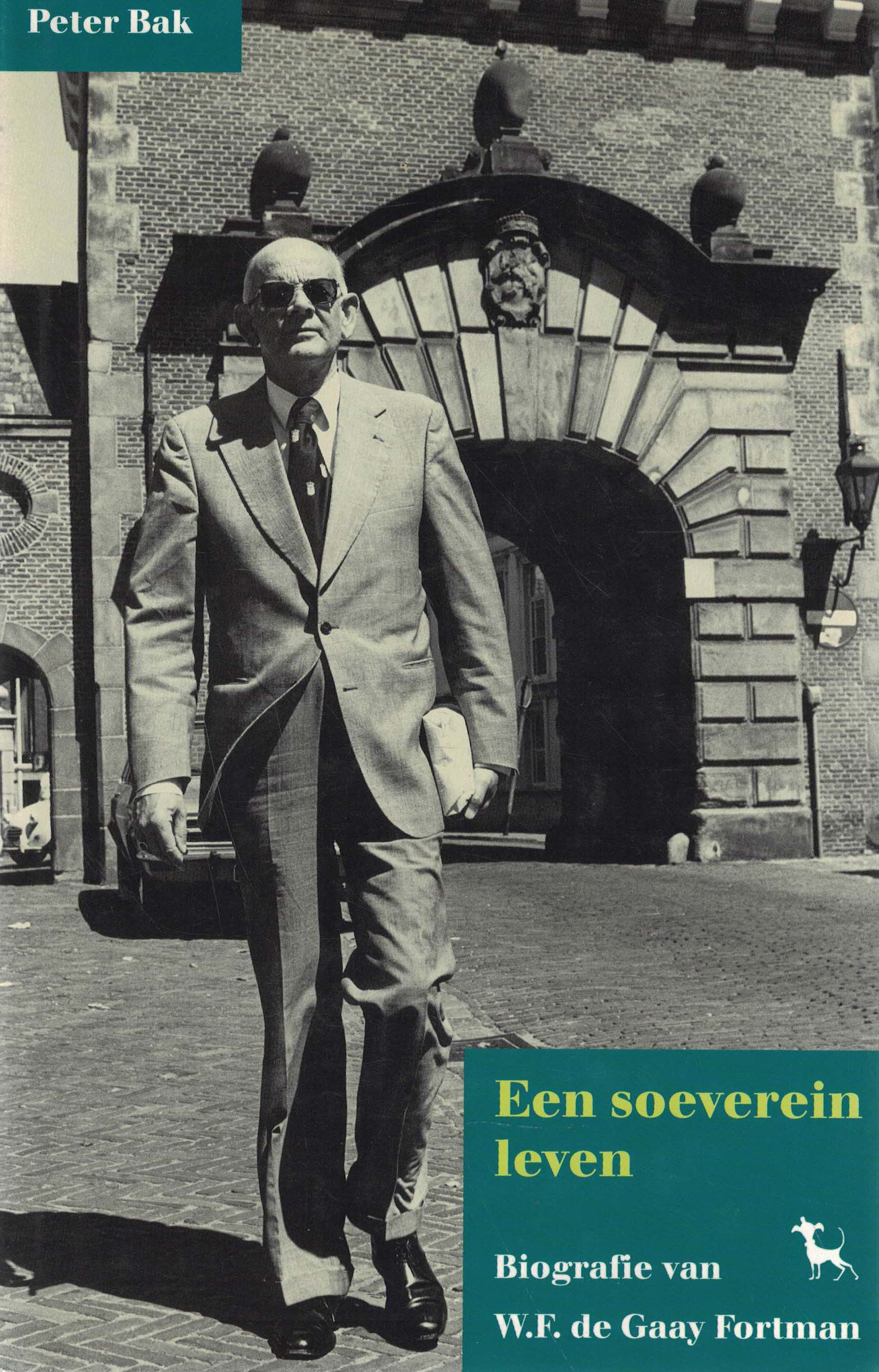 Een soeverein leven - Biografie van W.F. de Gaay Fortman