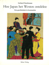 Hoe Japan het Westen ontdekte - Een geschiedenis in houtsneden