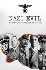 Nazi Evil - De beruchtste oorlogsmisdadigers