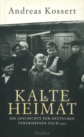 Kalte heimat - Die Geschichte der Deutschen Vertriebenen nach 1945