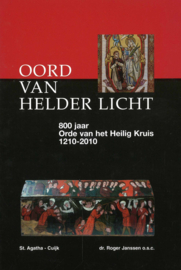 Oord van helder licht - 800 jaar Orde van het Heilig Kruis 1210-2010
