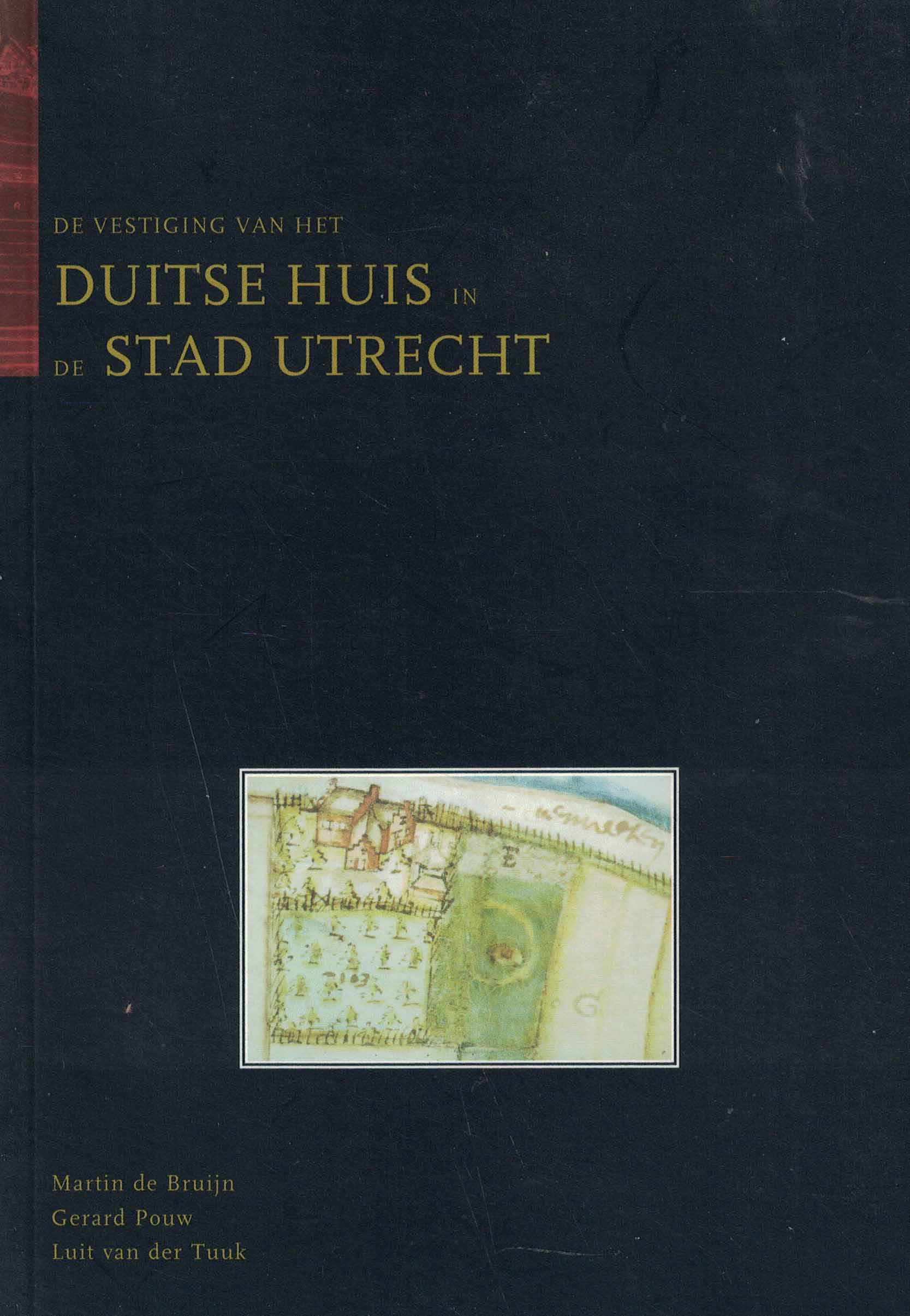 De vestiging van het Duitse Huis in de stad Utrecht