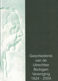 Geschiedenis van de Utrechtse Biologen Vereniging 1924-2004