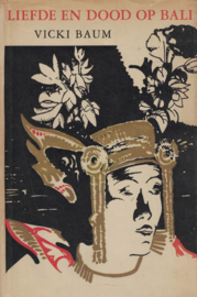 Liefde en dood op Bali (3e druk, 1953 inclusief stofomslag)