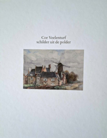 Cor Veelenturf - Schilder uit de polder