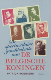 De spectaculaire geschiedenis van de Belgische koningen