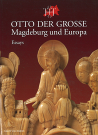 Otto der Grosse - Magdeburg und Europa - Katalog und Essays