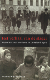 Het verhaal van de slager - Moord en antisemitisme in Duitsland, 1900